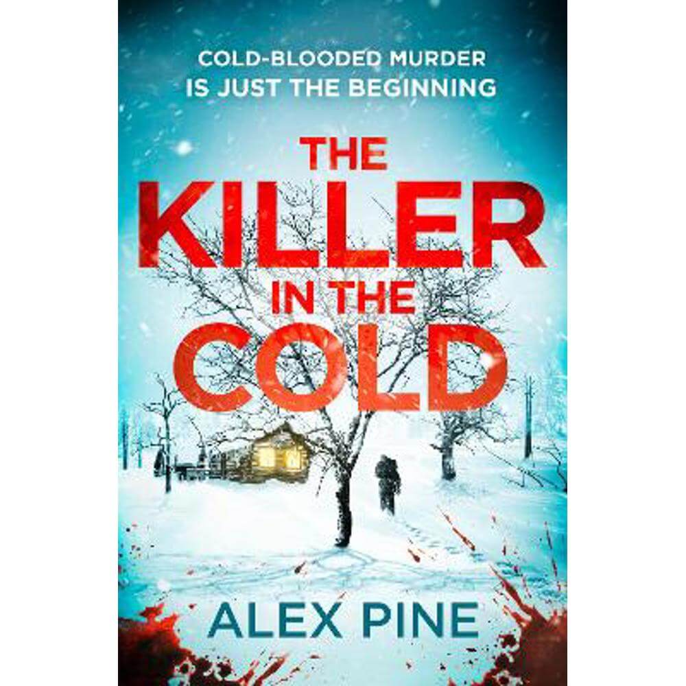 The Killer in the Cold (DI James Walker series, Book 5) (Paperback) - Alex Pine